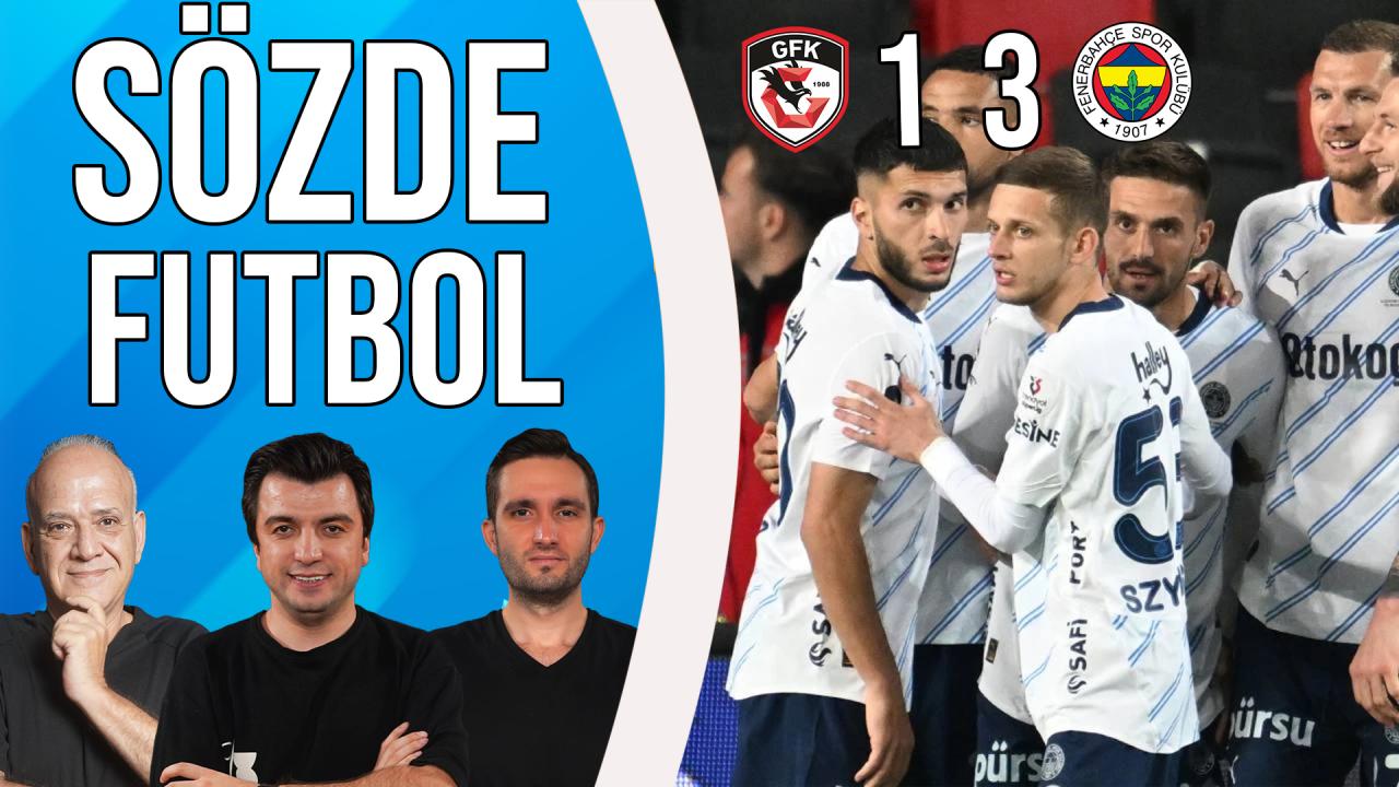 Gaziantep FK 1-3 Fenerbahçe Maç Sonu | Bışar Özbey, Ahmet Çakar ve Samet Süner kapak resmi